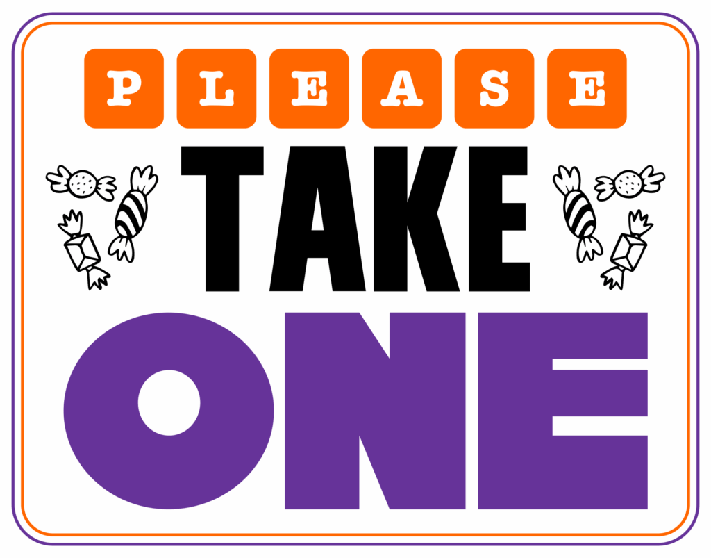 6 Best Images Of Free Printable Halloween Please Take One Sign 