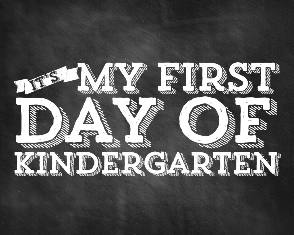 First Day Of Kindergarten Sign Free Printable