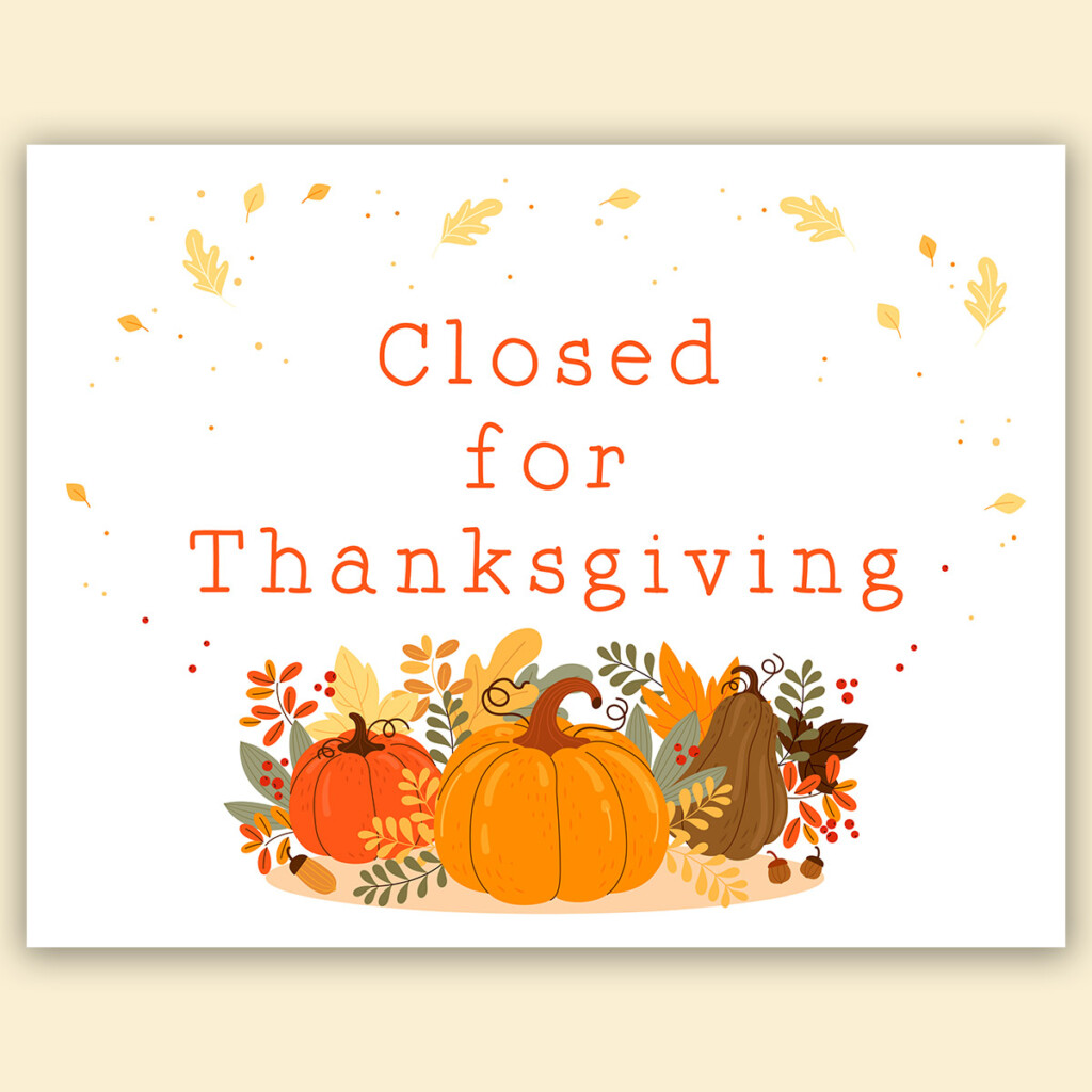 Free Printable Closed for Thanksgiving Sign Example B 7 Mom Envy