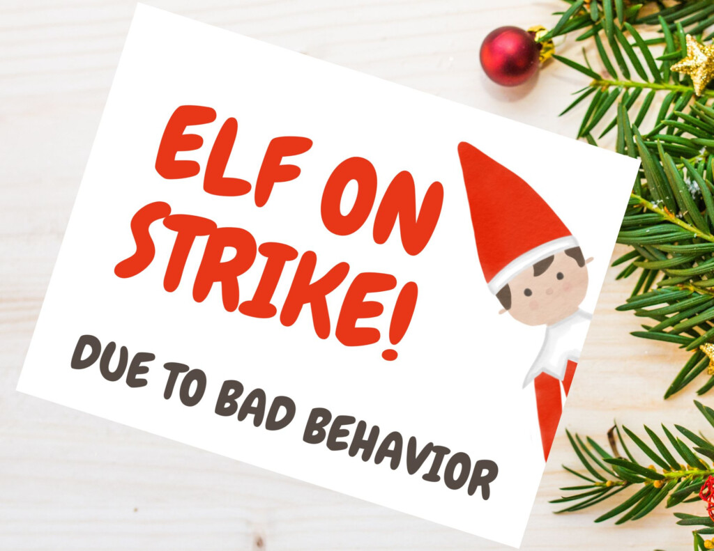Free Printable Elf On Strike Signs For Bad Behavior Parties Made Personal