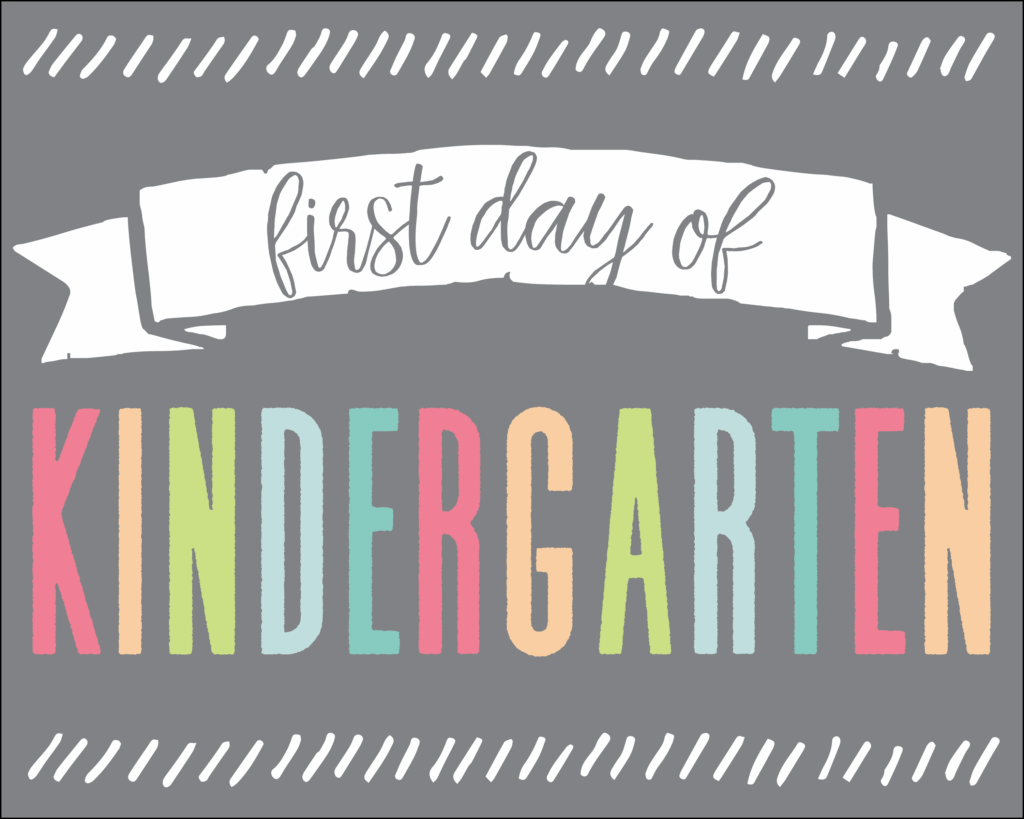 Free Printable First Day Of Kindergarten Sign