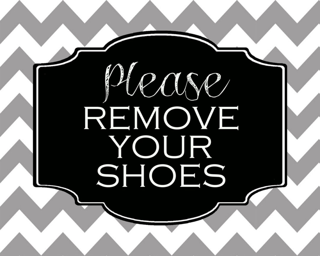 Free Printable quot Please Remove Shoes quot Sign Printable A Guide To 