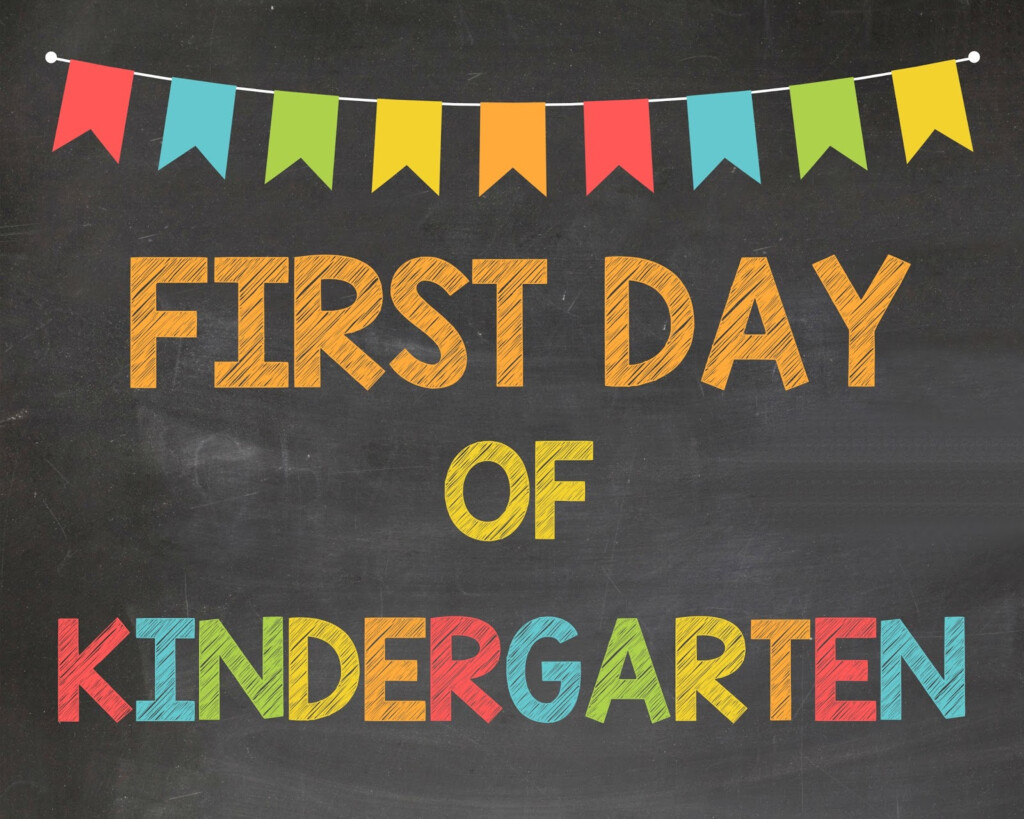 Printable First Day Of Kindergarten Sign