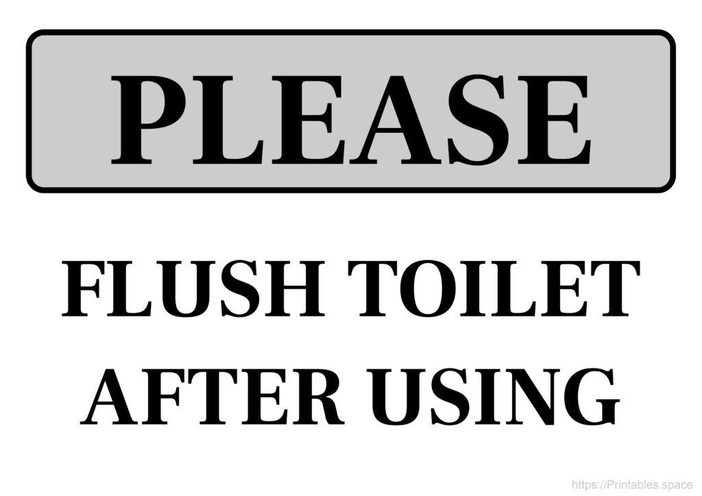 Printable Toilet Sign Flush Toilet After Using Free Printables